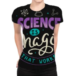 Science Is Magic That Works All Over Women's T-shirt
