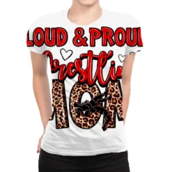 Loud And Proud Wrestling Mom All Over Women's T-shirt
