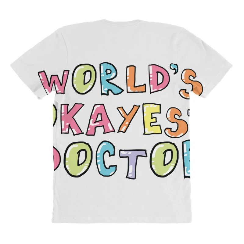 World S Okayest Doctor Gift Idea All Over Women's T-shirt 4 World S Okayest Doctor Gift Idea All Over Women's T-shirt - Image 4
