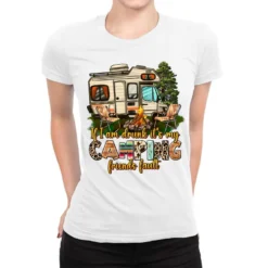 If I Am Drunk Its My Camping Friends Fault Ladies Fitted T-Shirt