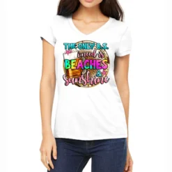 The Only B.S. I Need Beaches And Sunshine Women's V-Neck T-Shirt