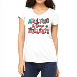 Adulting Is Some Bullshit Women's V-Neck T-Shirt