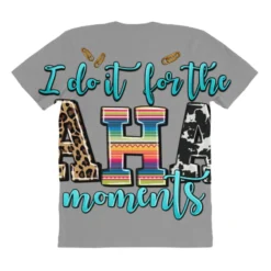 I Do It For The Aha Moments All Over Women's T-shirt -TeeMuse Store pmd.2527078056.108.25096790.s3.1 front customized1 9a9a9a none x45y43 294 800x800 1
