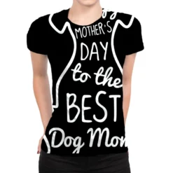 Happy Mother's Day To The Best Dog Mom All Over Women's T-shirt